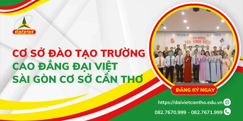 Cơ sở vật chất hiện đại – Môi trường học tập lý tưởng tại Trường Cao Đẳng Đại Việt Sài Gòn Cơ Sở Cần Thơ